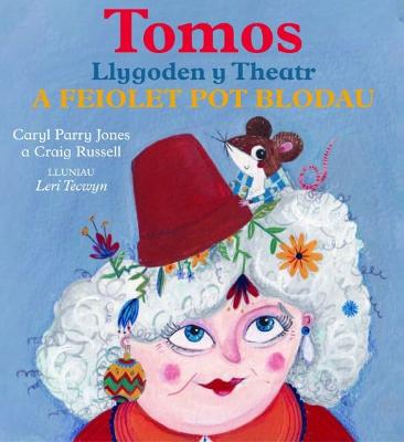 Book cover for Tomos Llygoden y Theatr a Feiolet Pot Blodau