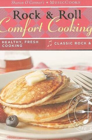 Cover of Rock & Roll Comfort Cooking