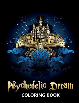 Book cover for Psychedelic Dream Coloring Book