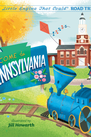 Cover of Welcome to Pennsylvania: A Little Engine That Could Road Trip