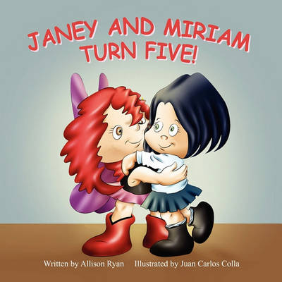 Book cover for Janey and Miriam Turn Five!