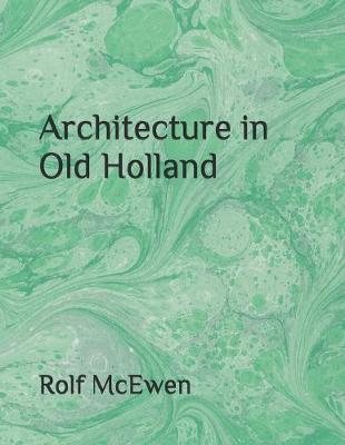 Book cover for Architecture in Old Holland