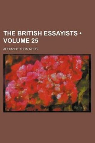 Cover of The British Essayists (Volume 25)