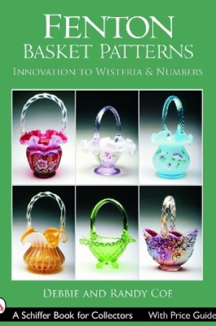 Cover of Fenton Basket Patterns: Innovation to Wisteria and Numbers