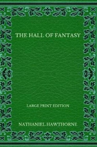 Cover of The Hall of Fantasy - Large Print Edition
