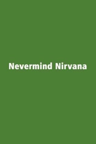 Cover of Nevermind Nirvana