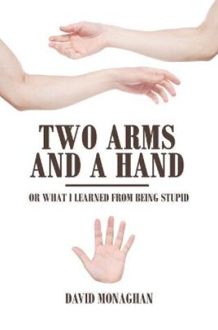 Cover of Two Arms and a Hand