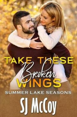 Cover of Take These Broken Wings