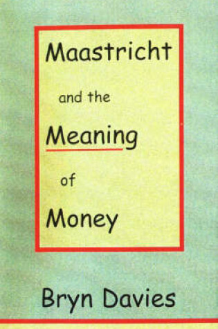 Cover of Maastricht and the Meaning of Money