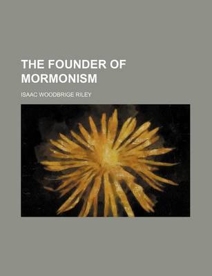 Book cover for The Founder of Mormonism