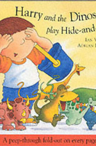 Cover of Harry and the Dinosaurs Play Hide-and-seek