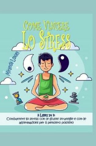 Cover of Come Vincere Lo Stress