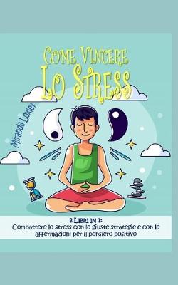 Book cover for Come Vincere Lo Stress