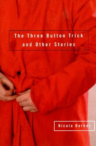 Cover of "The Three Button Trick & Other Stories