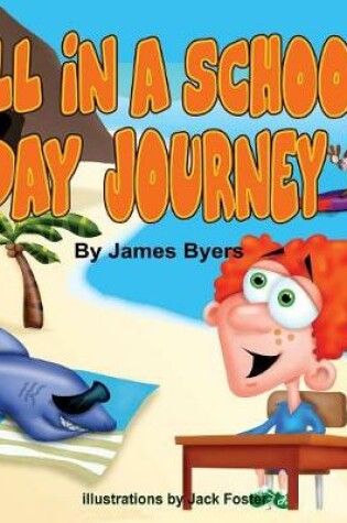 Cover of All in a School Day Journey