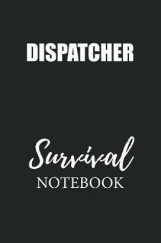 Cover of Dispatcher Survival Notebook