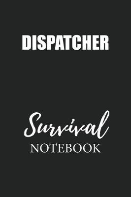 Book cover for Dispatcher Survival Notebook