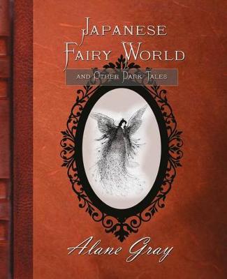 Book cover for Japanese Fairy World and Other Dark Tales