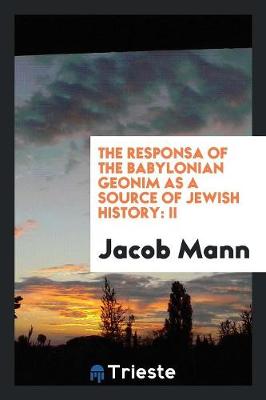 Book cover for The Responsa of the Babylonian Geonim as a Source of Jewish History