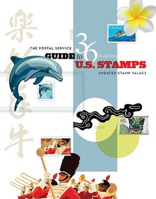 Book cover for The Postal Service Guide to Us Stamps, 36th Edition