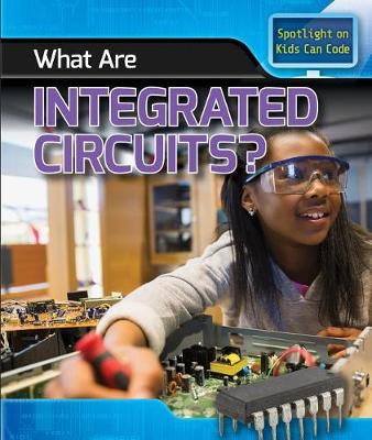 Book cover for What Are Integrated Circuits?