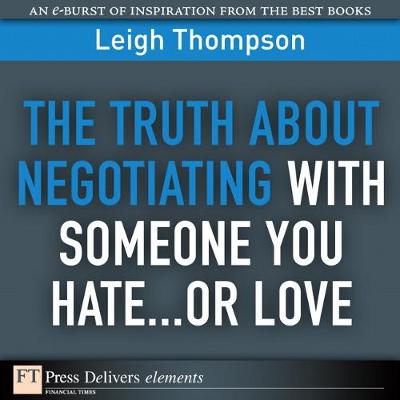 Book cover for Truth About Negotiating with Someone You Hate...or Love, The