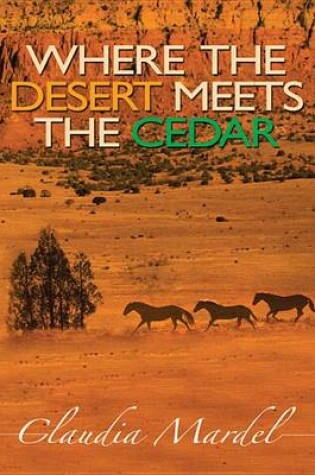 Cover of Where the Desert Meets the Cedar