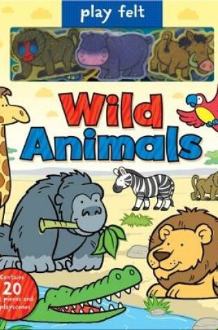 Cover of Play Felt Wild Animals