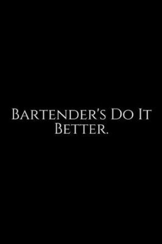 Cover of Bartender's To It Better