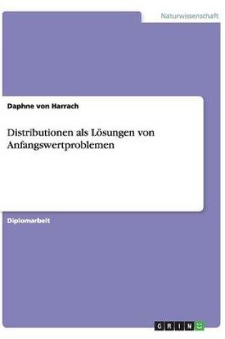 Cover of Distributionen als Loesungen von Anfangswertproblemen