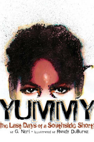 Cover of Yummy: The Last Days of a Southside Shorty