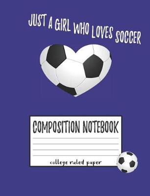 Book cover for Just a Girl Who Loves Soccer