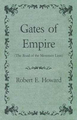 Book cover for Gates of Empire (the Road of the Mountain Lion)