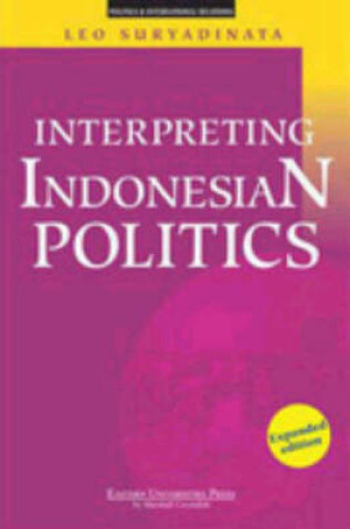 Cover of Interpreting Indonesian Politics