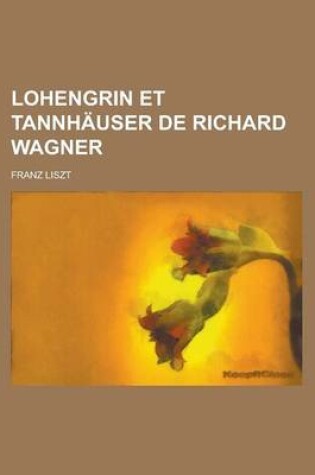 Cover of Lohengrin Et Tannhauser de Richard Wagner