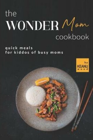 Cover of The Wonder Mom Cookbook