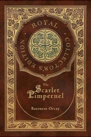 Cover of The Scarlet Pimpernel (Royal Collector's Edition) (Case Laminate Hardcover with Jacket)