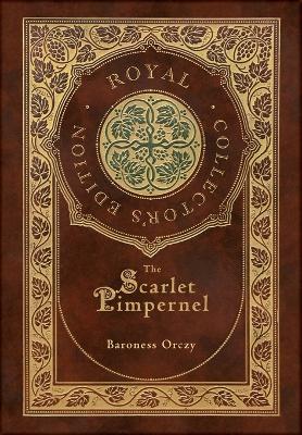 Book cover for The Scarlet Pimpernel (Royal Collector's Edition) (Case Laminate Hardcover with Jacket)