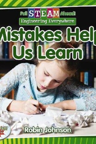 Cover of Full STEAM Ahead!: Mistakes Help Us Learn