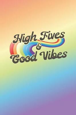 Book cover for High Fives And Good Vibes