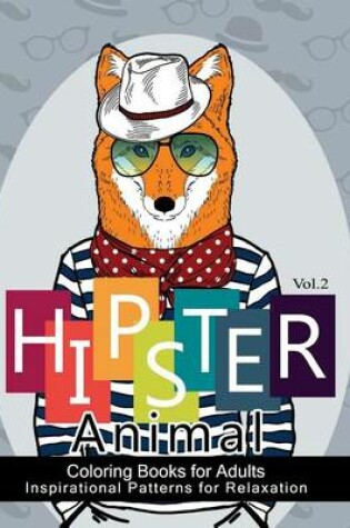 Cover of Hipster Animal Coloring Book for Adults