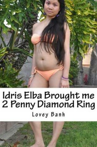 Cover of Idris Elba Brought Me 2 Penny Diamond Ring