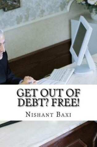 Cover of Get Out of Debt? Free!