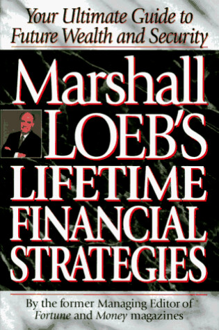 Cover of Marshall Loeb's Lifetime Financial Strategies