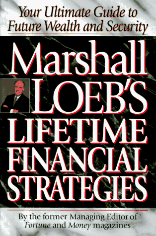 Book cover for Marshall Loeb's Lifetime Financial Strategies