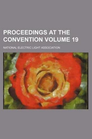 Cover of Proceedings at the Convention Volume 19