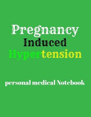 Book cover for pregnancy induced hypertension personal medical notebook