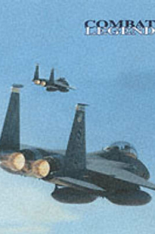 Cover of Combat Legend: F-15 Eagle & Stri