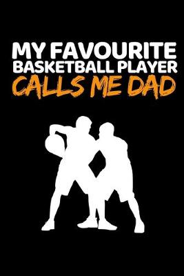 Book cover for My Favourite Basketball Player Calls Me Dad