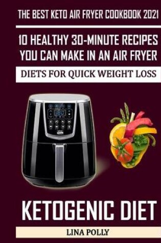 Cover of The Best Keto Air Fryer Cookbook 2021